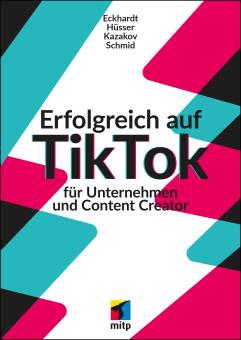 TikTok-Marketing für Unternehmen und Content Creator 